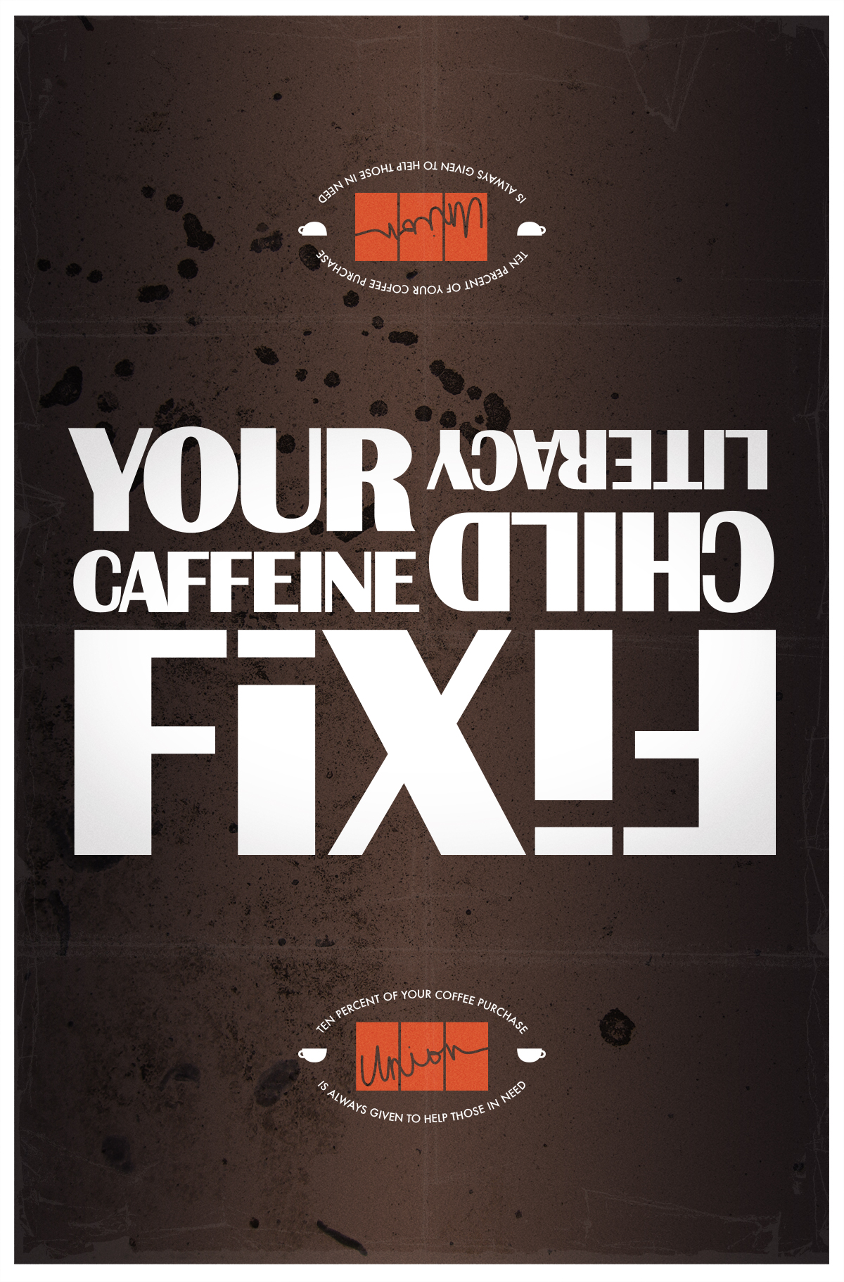 Union Coffee Poster for Child Literacy - Reversible: Your Caffeine Fix/Fix Child Literacy by Tidal Wave Marketing